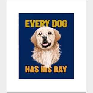 Every Dog Has His Day Posters and Art